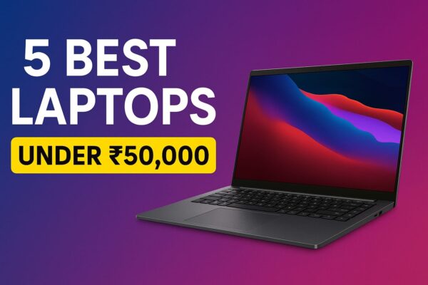 Best Laptops To Buy Under ₹50,000 In 2025 laptop-under-50000